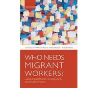 Martin Ruhs Who Needs Migrant Workers? (Copertina rigida)