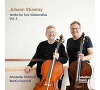 Martin Rummel, Alexander Hulshoff - Johann Stiastny: Works for Two Violoncellos, Vol. 2