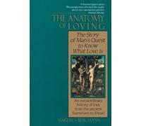 Martin S. Bergmann The Anatomy of Loving (Tascabile)