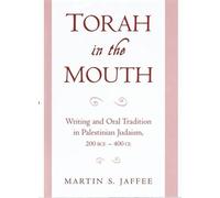 Martin S. Jaffee Torah in the Mouth (Copertina rigida)