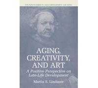 Martin S. Lindauer Aging, Creativity and Art (Copertina rigida)