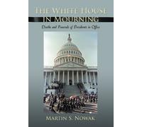 Martin S. Nowak The White House in Mourning (Tascabile)