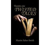 Martin Salter-Smith Twenty-one Twisted Tales (Tascabile)