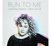 Martin, Samantha & Delta Sugar - Run To Me