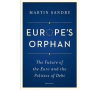 Martin Sandbu – L'orfano d'Europa: Il futuro dell'euro e la politica del debito – Tascabile