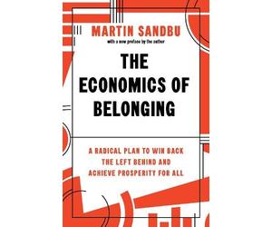 Martin Sandbu The Economics of Belonging (Copertina rigida)
