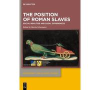 Martin Schermaier The Position of Roman Slaves (Copertina rigida)