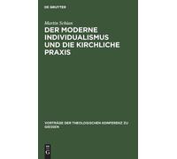 Martin Schian Der Moderne Individualismus Und Die Kirchliche (Copertina rigida)