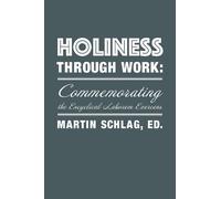 Martin Schlag Holiness through Work - Commemorating the Encyclical L (Tascabile)