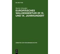 Martin Schneide Europäisches Waldensertum im 13. und 14. Jahr (Copertina rigida)