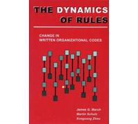Martin Schulz Zhou Xueguang James G. March The Dynamics of Rules (Tascabile)