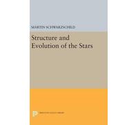 Martin Schwarzschild Structure and Evolution of Stars (Copertina rigida)