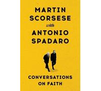 Martin Scorsese Antonio Spadaro Conversations on Faith (Copertina rigida)