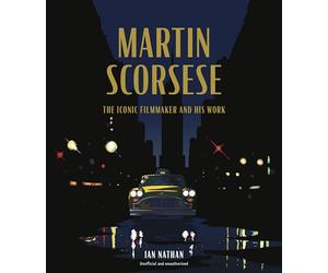 Martin Scorsese: The Iconic Filmmaker and His Work