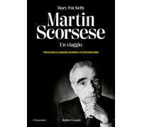 Martin Scorsese. Un viaggio - Kelly Mary Pat