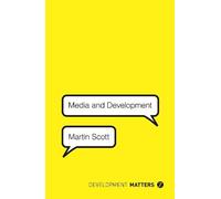 Martin Scott Media and Development (Tascabile) Development Matters