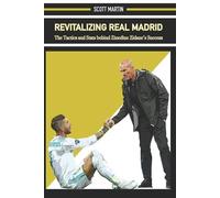 Martin Scott Revitalizing Real Madrid BOOK NUOVO