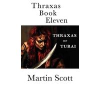 Martin Scott Thraxas Book Eleven (Tascabile) Collected Thraxas