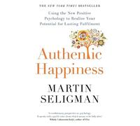 Martin Seligman Authentic Happiness (Tascabile)