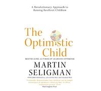 Martin Seligman The Optimistic Child (Tascabile)