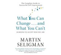 Martin Seligman What You Can Change. . . and What You Can't (Tascabile)