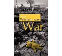 Martin Shaw The New Western Way of War (Tascabile)