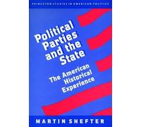 Martin Shefter Political Parties and the State (Tascabile)