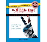 Martin Sieff The Politically Incorrect Guide to the Middle East (Tascabile)