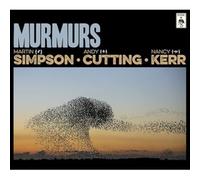 Martin Simpson, Andy Cutting & Nancy Kerr - Murmurs
