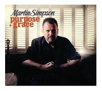 Martin Simpson - Purpose + Grace by Martin Simpson (2011) Audio CD