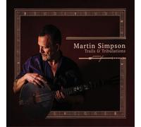 Martin Simpson Trails & Tribulations (CD) Deluxe Album