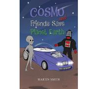 Martin Smith Cosmo and Friends Save Planet Earth (Tascabile)