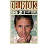 Martin Smith Delirious (Tascabile)