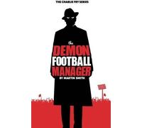 The Demon Football Manager: (Books for kids: football story for boys 7-12): Volume 2