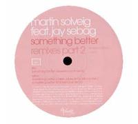MARTIN SOLVEIG - MARTIN SOLVEIG / SOMETHING BETTER (PART TWO)