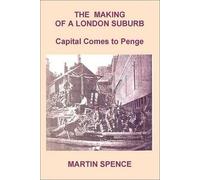 Martin Spence Making of a London Suburb (Tascabile)