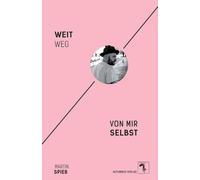 Martin Spieß Weit weg von mir selbst (Tascabile)