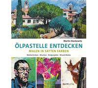 Martin Stankewi Ölpastelle entdecken - Malen in satten Farben: Malte (Tascabile)