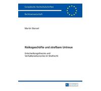 Martin Stenzel Risikogeschaefte und strafbare Untreue (Tascabile)
