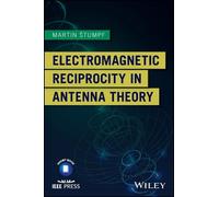 Martin Stumpf Electromagnetic Reciprocity in Antenna Theory (Tascabile)