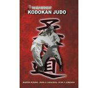 Martin Suarez Jose Caracena The Self Defense of Kodokan Judo (Tascabile)
