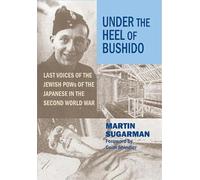 Martin Sugarman Under the Heel of Bushido (Tascabile)