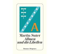 Martin Suter Allmen und die Libellen. Roman (Tascabile)