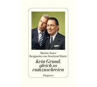 Martin Suter Benjamin von Stuckr Kein Grund, gleich so rumzu (Copertina rigida)
