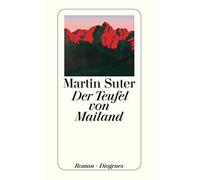 Martin Suter Der Teufel von Mailand: Roman. Ausgezeichnet mit dem Fr (Tascabile)