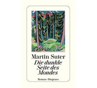 Martin Suter Die Dunkle Seite Des Mondes (Tascabile)