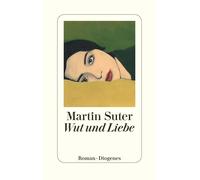 Martin Suter Wut und Liebe (Copertina rigida)