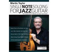 Martin Taylor Single Note Soloing For Jazz Guitar by Alexander, Joseph