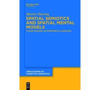 Martin Thiering Spatial Semiotics and Spatial Mental Models (Copertina rigida)