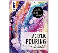 Martin Thomas S Acrylic Pouring. Der neue Acrylmal-Trend: BIL (Copertina rigida)